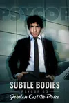 Subtle Bodies
