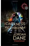 The Darkness Within Him