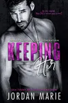 Keeping Her
