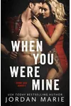 When You Were Mine