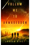 Follow Me to Armageddon