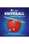 K is for Knifeball