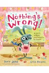 Nothing's Wrong!: A Hare, a Bear, and Some Pie to Share