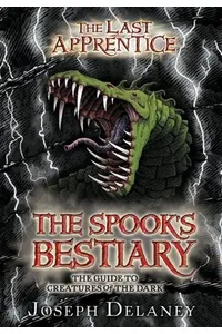 The Spook's Bestiary: The Guide to Creatures of the Dark