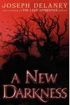 A New Darkness