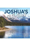 Joshua's ReflectionsVolume 3