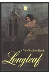 Longleaf (As: Rose Brock)