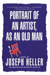 Portrait of an Artist, as an Old Man