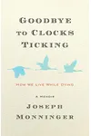 Goodbye to Clocks Ticking