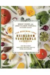 The Beekman 1802 Heirloom Vegetable Cookbook: 100 Delicious Heritage Recipes from the Farm and Garden