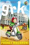Grk and the Phoney Macaroni