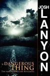 A Dangerous Thing