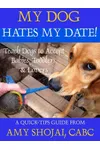 My Dog Hates My Date!