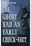 The Ghost Had an Early Check-Out