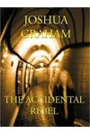 The Accidental Rebel