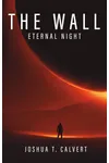 The Wall: Eternal Night