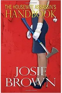 The Housewife Assassin's Handbook