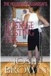 The Housewife Assassin's Hostage Hosting Tips