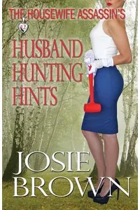 The Housewife Assassin's Husband Hunting Hints