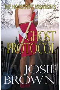 The Housewife Assassin's Ghost Protocol