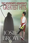 The Housewife Assassin's Greatest Hits