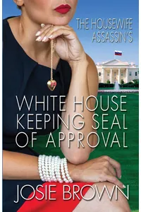 The Housewife Assassin's White House Keeping Seal of Approval