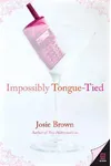 Impossibly Tongue-Tied