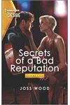 Secrets of a Bad Reputation