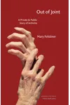 Out of Joint: A Private and Public Story of Arthritis