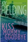 Kiss Mommy Goodbye