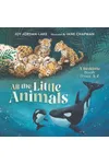 All the Little Animals: A Bedtime Book from A-Z