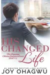 His Changed Life