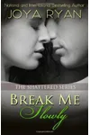 Break Me Slowly