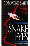 Snake Eyes (As:Rosamond Smith)