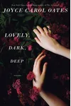 Lovely, Dark, Deep