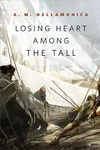 Losing Heart Among the Tall