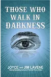 Those Who Walk in Darkness