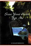 Save Your Heart For Me