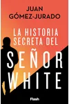 La historia secreta del Señor White