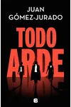 Todo arde
