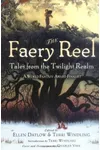 The Faery Reel: Tales from the Twilight Realm