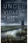 Under Violent Skies