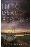 Into Deadly Storms