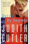 Dying by Degrees