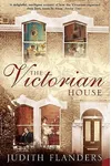 The Victorian House / Inside the Victorian Home