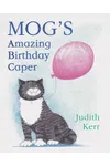 Mog’s Amazing Birthday Caper