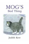 Mog’s Bad Thing