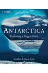 Antarctica: Exploring a Fragile Eden