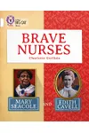 Brave Nurses: Mary Seacole and Edith Cavell