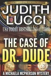 The Case of Dr Dude